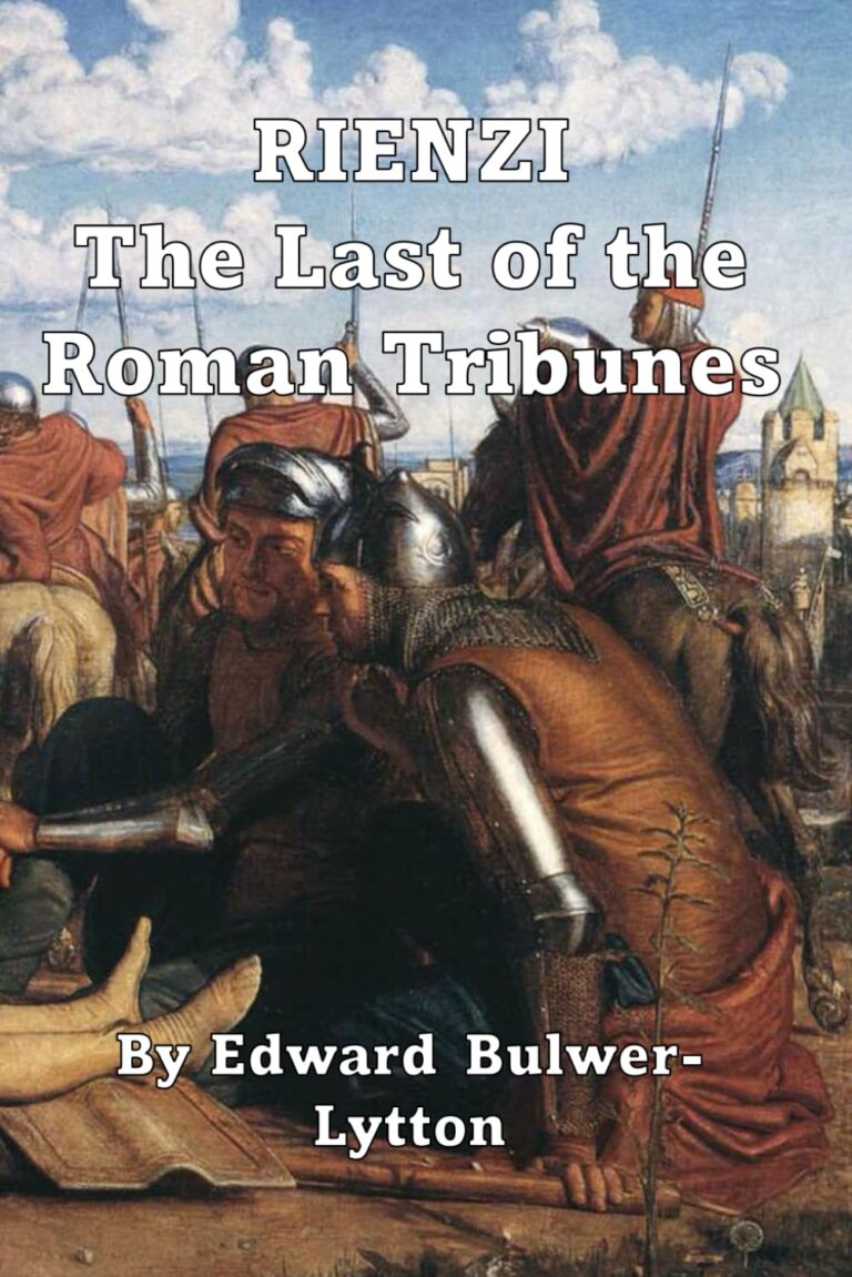 RIENZI – The Last of the Roman Tribunes